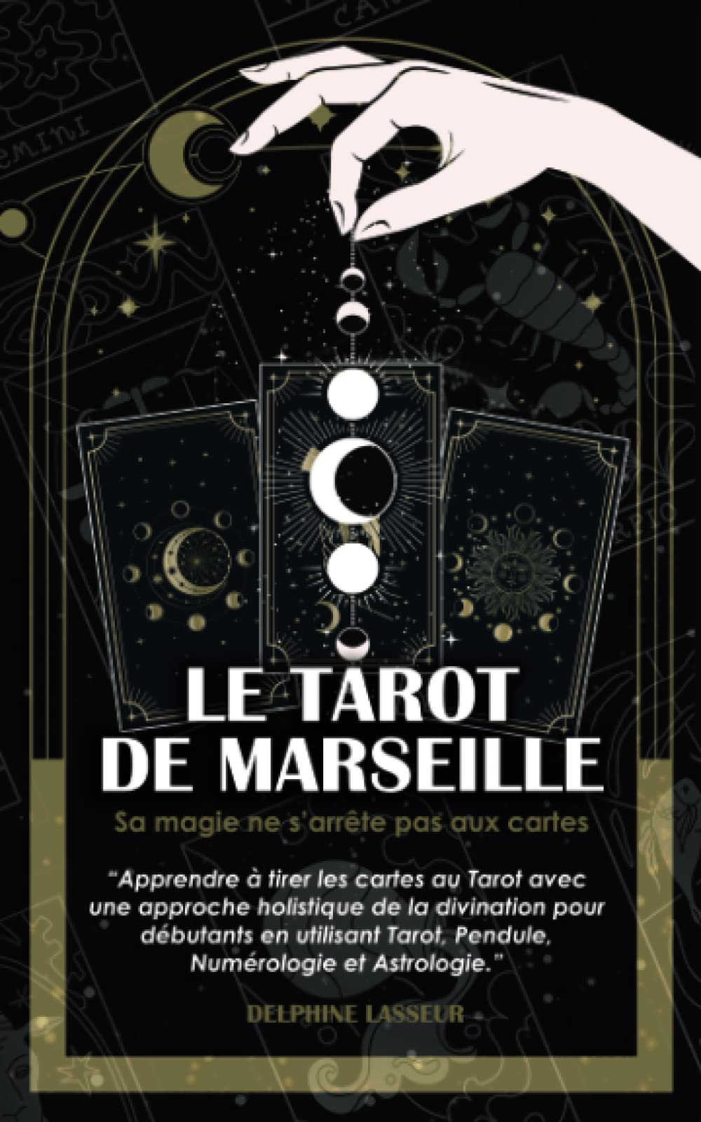 Le Tarot de Marseille : Sa magie ne s’arrête pas aux cartes !: Apprendre à tirer les cartes au Tarot
