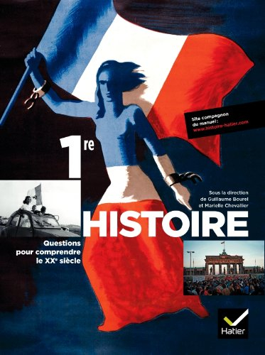 Histoire 1re : questions pour comprendre le XXe siècle