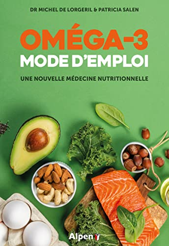 Oméga-3, mode d'emploi : une nouvelle médecine nutritionnelle