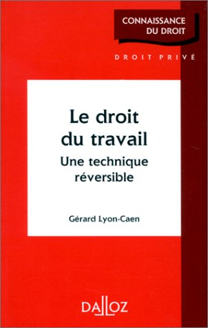 Le droit du travail : une technique réversible
