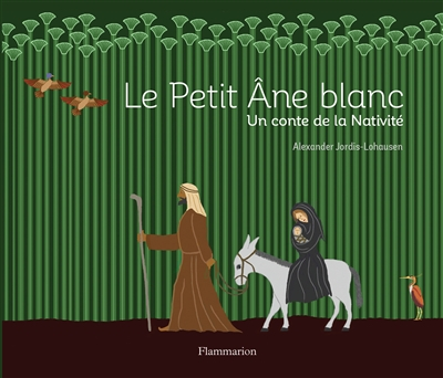 Le petit âne blanc : un conte de la Nativité