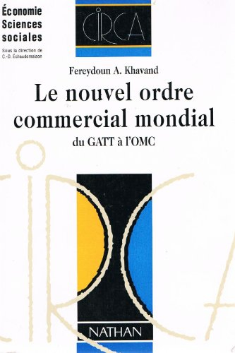 Le nouvel ordre commercial mondial : du GATT à l'OMC