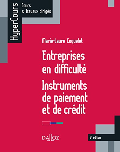 Entreprises en difficulté : instruments de paiement et de crédit
