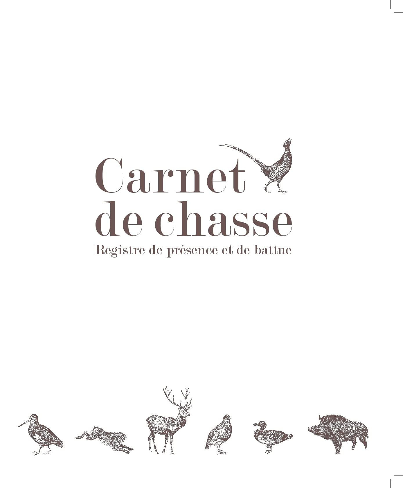 Carnet de chasse : registre de présence et de battue