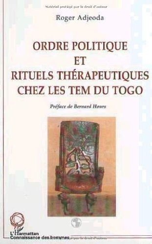 Ordre politique et rituels thérapeutiques chez les Tem du Togo