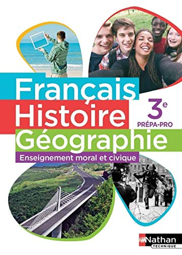 Français, histoire géographie, enseignement moral et civique : 3e  prépa-pro
