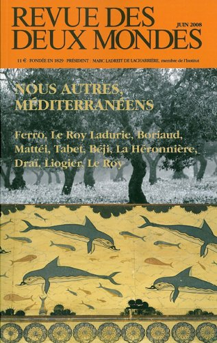 Revue des deux mondes, n° 6 (2008). Nous autres Méditerranéens