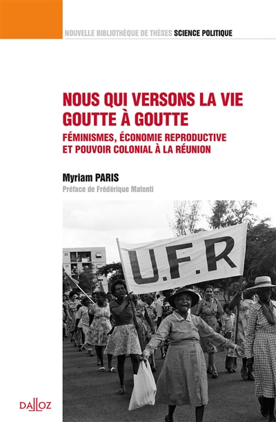 Nous qui versons la vie goutte à goutte : féminismes, économie reproductive et pouvoir colonial à La