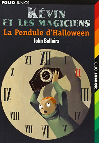 Kevin et les magiciens. Vol. 1. La pendule d'Halloween