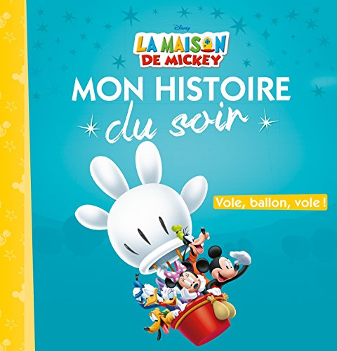 La maison de Mickey : vole, ballon, vole !