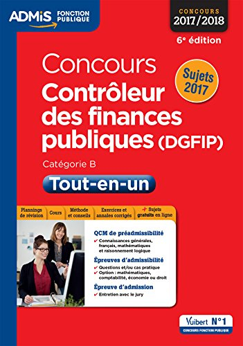 Concours contrôleur des finances publiques (DGFIP) : catégorie B, concours 2017-2018 : tout-en-un