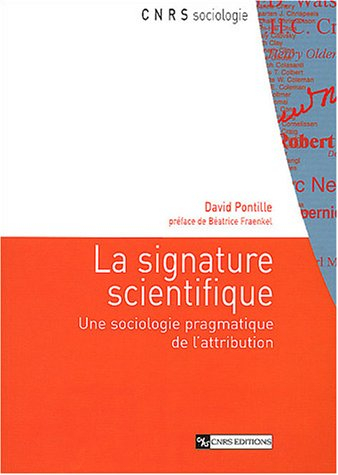 La signature scientifique : une sociologie pragmatique de l'attribution