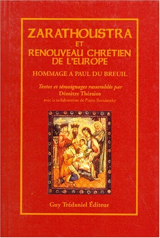 Zarathoustra et le renouveau chrétien de l'Europe