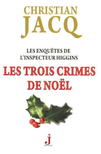 les enquêtes de l'inspecteur higgins, tome 3 : les trois crimes de noël