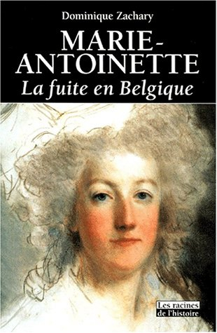 Marie-Antoinette, la fuite en Belgique