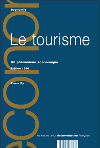 Le tourisme : un phénomène économique