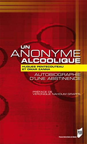 Un anonyme alcoolique : autobiographie d'une abstinence