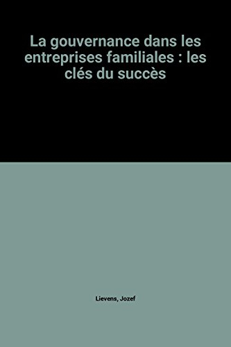 La gouvernance dans les entreprises familiales : les clés du succès