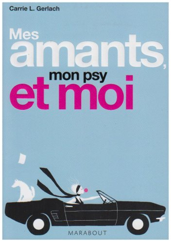 Mes amants, mon psy et moi