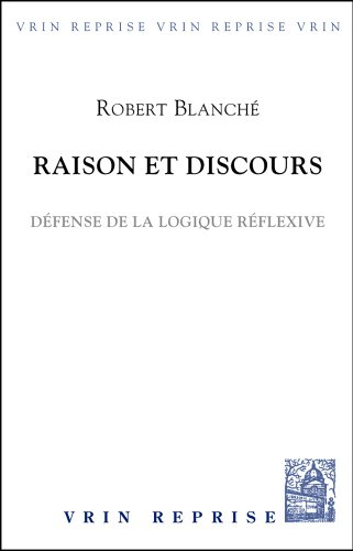 raison et discours. défense de la logique réflexive