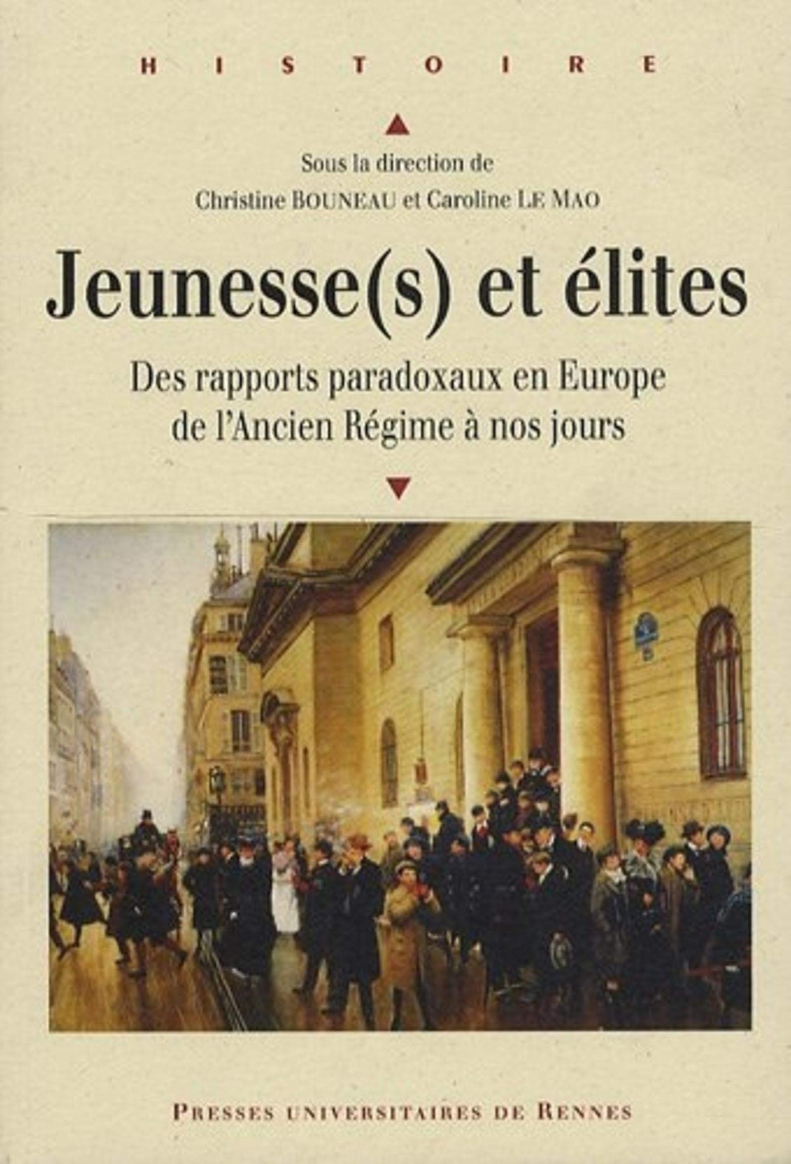 Jeunesse(s) et élites : des rapports paradoxaux en Europe de l'Ancien Régime à nos jours