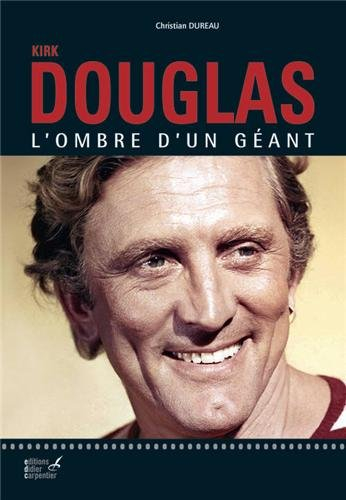 Kirk Douglas : l'ombre d'un géant