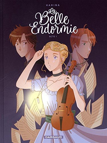 La belle endormie. Vol. 1