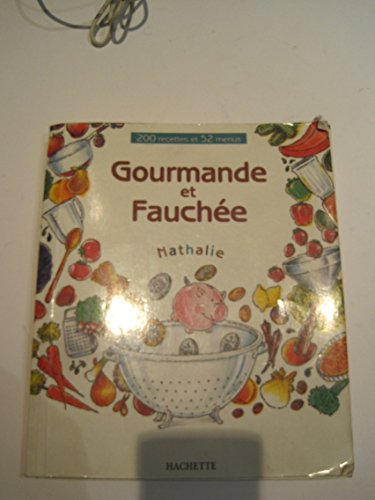 Gourmande et fauchée