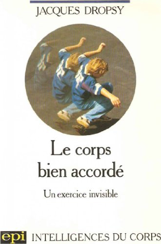 Le Corps bien accordé : un exercice invisible