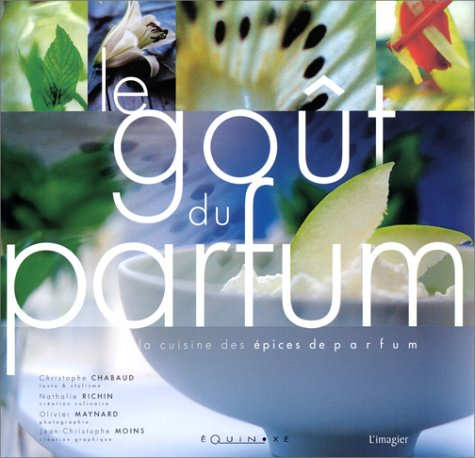 Le goût du parfum : la cuisine des épices de parfum