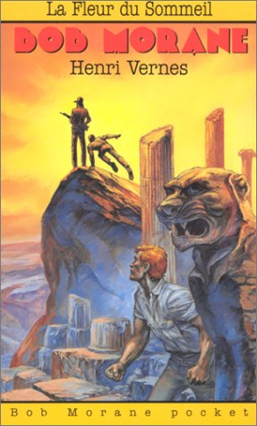 Bob Morane. Vol. 10. La fleur du sommeil