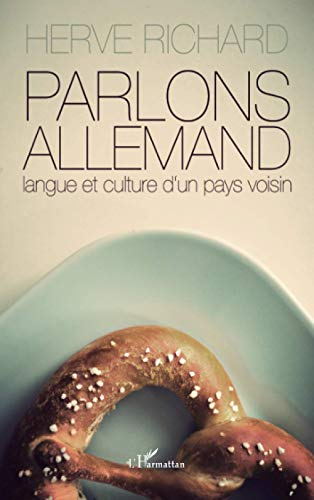 Parlons allemand : langue et culture d'un pays voisin