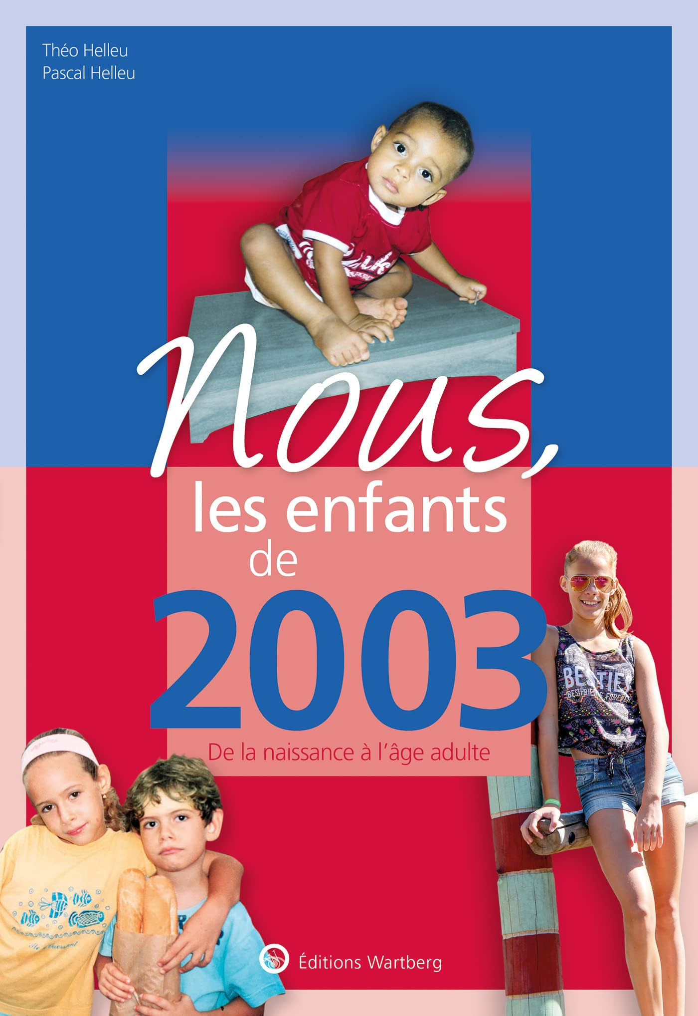 Nous, les enfants de 2003 : de la naissance à l'âge adulte