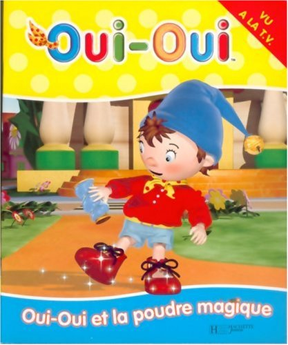 Oui-Oui et la poudre magique