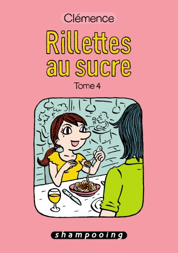 Rillettes au sucre. Vol. 4