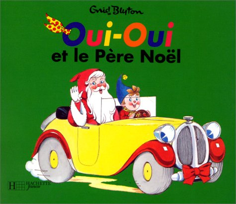 Oui-oui et le Père Noël : d'après Enid Blyton