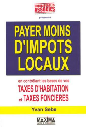 Payer moins d'impôts locaux : en contrôlant les bases des taxes d'habitation et taxes foncières