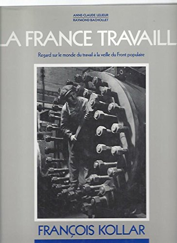 La France travaille : François Kollar