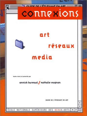 Connexions : art, réseaux, média