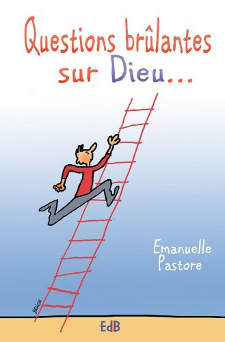 Questions brûlantes sur Dieu...