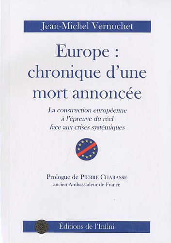 Europe : chronique d'une mort annoncée : la construction européenne à l'épreuve du réel face aux cri