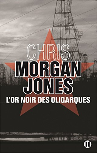 L'or noir des oligarques
