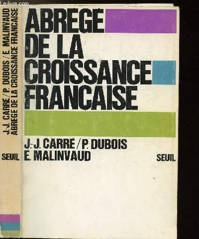 abrege de la croissance française : un essai d'analyse economique causale de l'après-guerre
