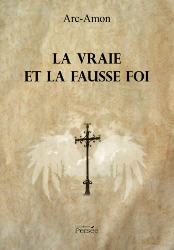 La vraie et la fausse foi