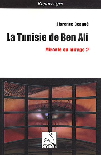 La Tunisie de Ben Ali : miracle ou mirage ?