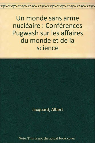 Pugwash, un monde sans arme nucléaire