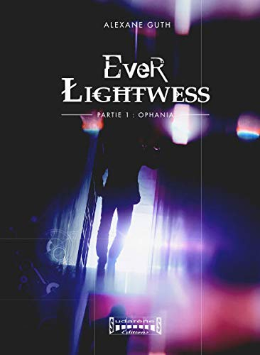 Ever lightwess : Partie 1, Ophania