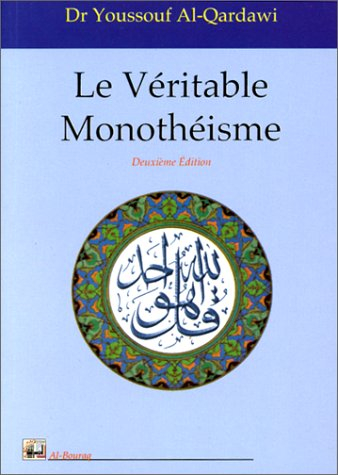 Le véritable monothéisme