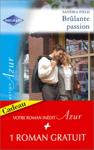 Brûlante passion. Le poison du soupçon