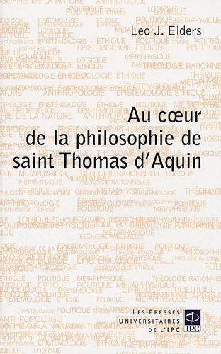 Au coeur de la philosophie de saint Thomas d'Aquin